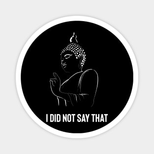 Buddha quote, Buddha funny quote Magnet